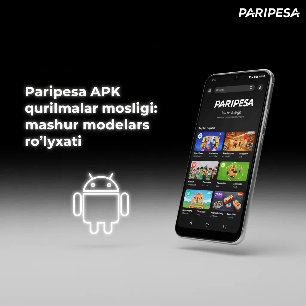 Paripesa APK moslik jadvali: Samsung Galaxy A54/A34/S23/S24, Sony Xperia 10 V/1 V/5 V, Google Pixel 6a–8
