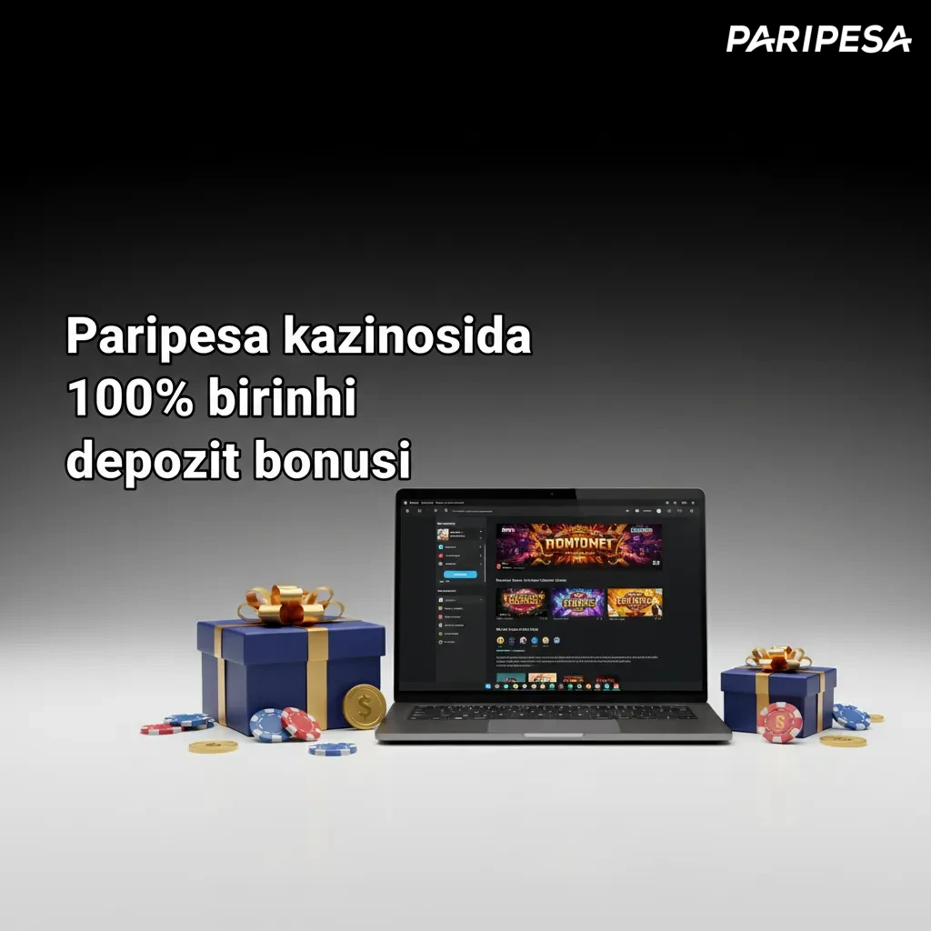 Paripesa kazinosida 100% birinchi depozit bonusi, x35 garov talabi, slotlarda to‘liq, muddat cheklangan
